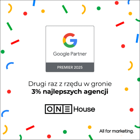 ONE House po raz drugi z rzędu uzyskuje prestiżowy status Google Premier Partner 2025!